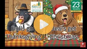 The bull had his feast at Thanksgiving; the bear will have his at Christmas